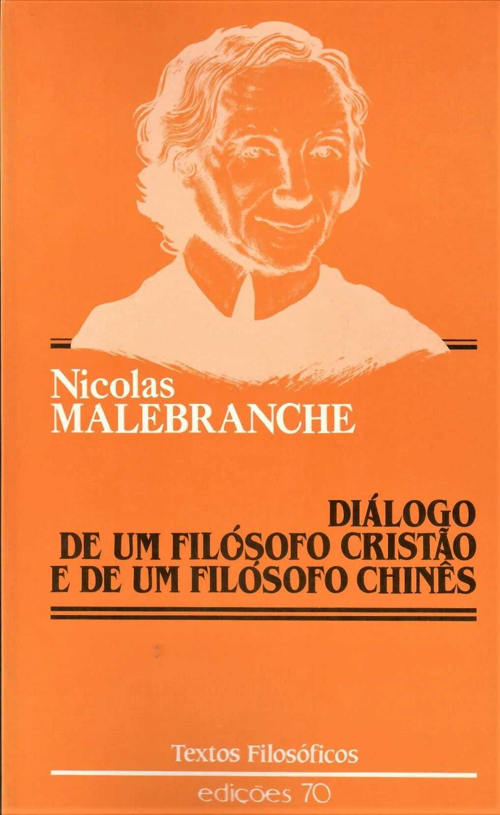 «Diálogo de um Filósofo Cristão e de um Filósofo Chinês» Malebranche