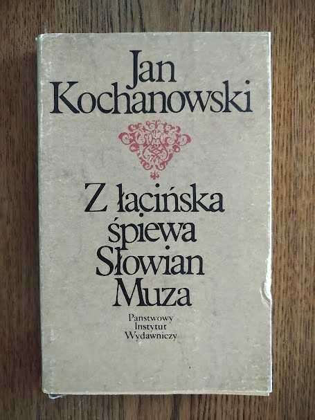 Z łacińska śpiewa Słowian Muza (Kochanowski)