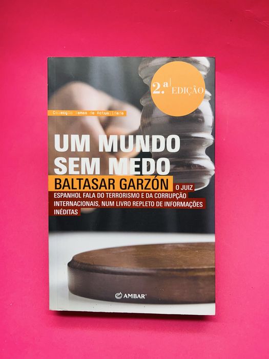 UM MUNDO SEM MEDO BALTASAR GARZÓN