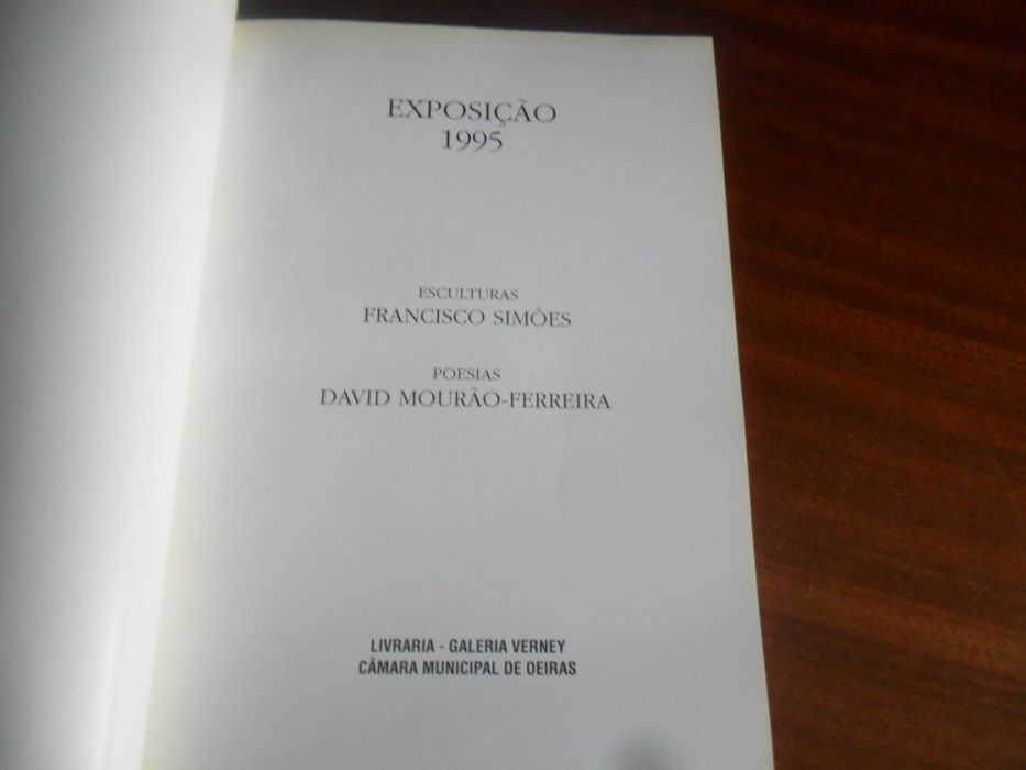 "Francisco Simões, Esculturas e David Mourão-Ferreira, Poesias"
