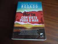 "Morte com Vista para o Mar" de Pedro Garcia Rosado - 1ª Edição 2013
