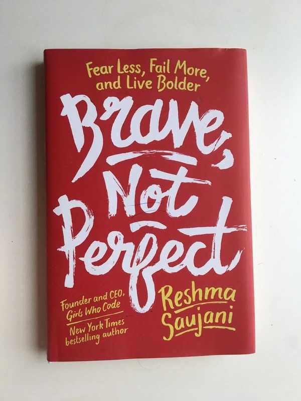 Brave, Not Perfect: Fear Less, Fail More and Live Bolder