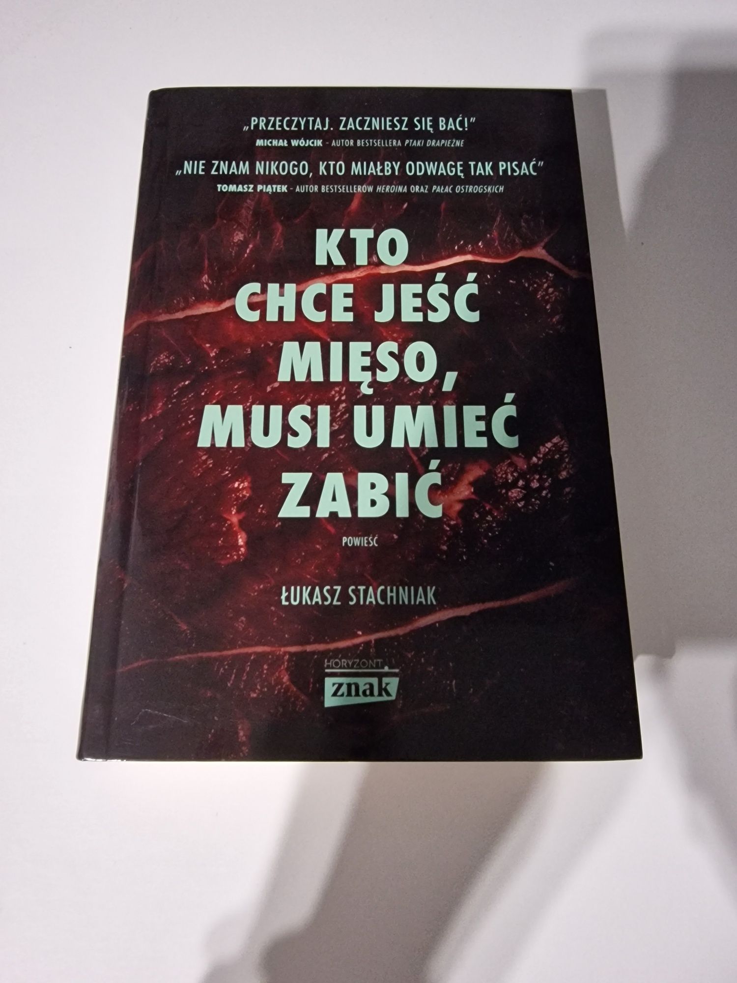 Kto chce jeść mięso musi umieć zabić- Łukasz Stachniak