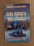 Gdy śpiący się zbudzi Herbert George Wells książka