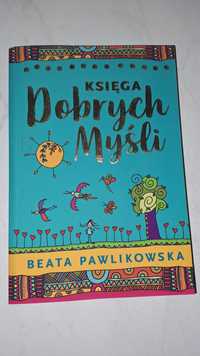 Nowa książka Ksiega Dobrych Myśli Pawlikowska