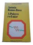 A Palavra e o Lugar, de António Ramos Rosa
