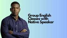 Group English Class with Native Speaker