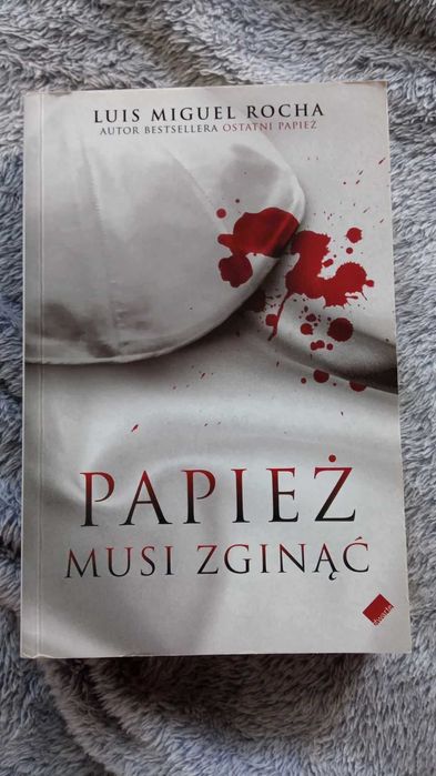 Książka Papież Musi Zginąć Luis Miguel Rocha Bestseller thriller
