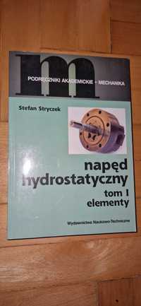 Napęd hydrostatyczny Elementy Tom 1 Stefan Stryczek