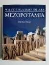 Wielkie Kultury Świata Mezopotamia - Michael Roaf