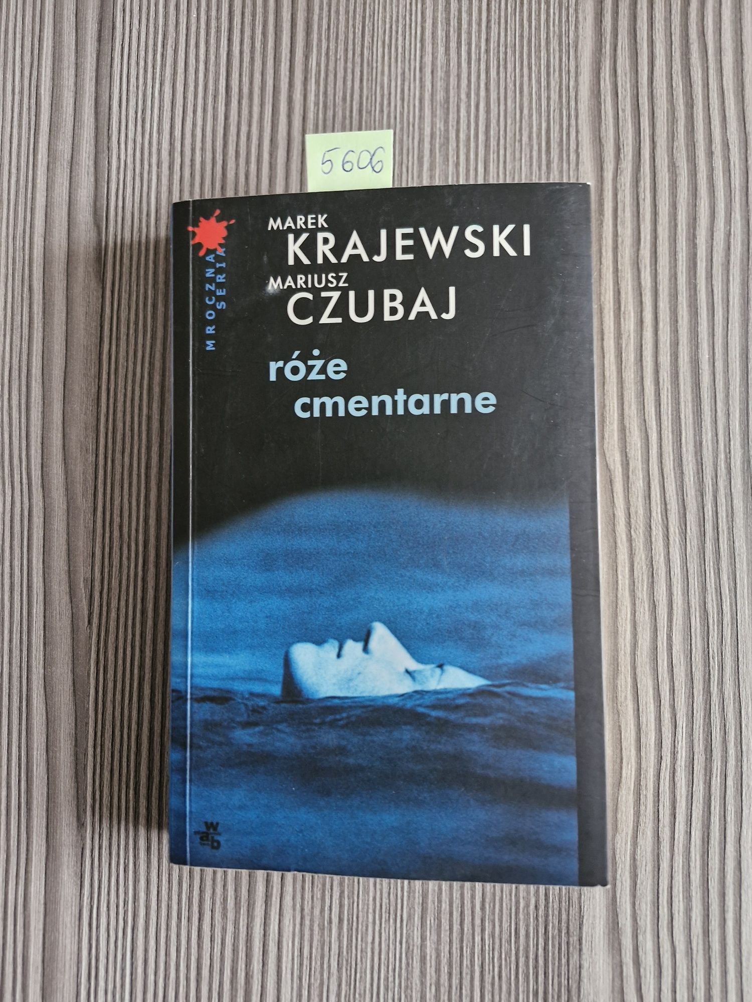 5606. "Róże cmentarne"  Marek Krajewski, Mariusz Czubaj