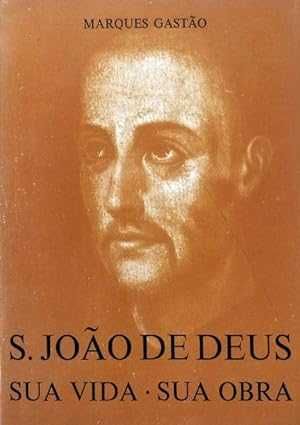 S. João de Deus - Sua Vida e Sua Obra