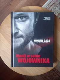 Książka Konrad Gaca "Obudź w sobie wojownika"
