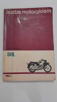 Jeżdżę motocyklem shl ,instrukcja obsługi shl m11,shl m17