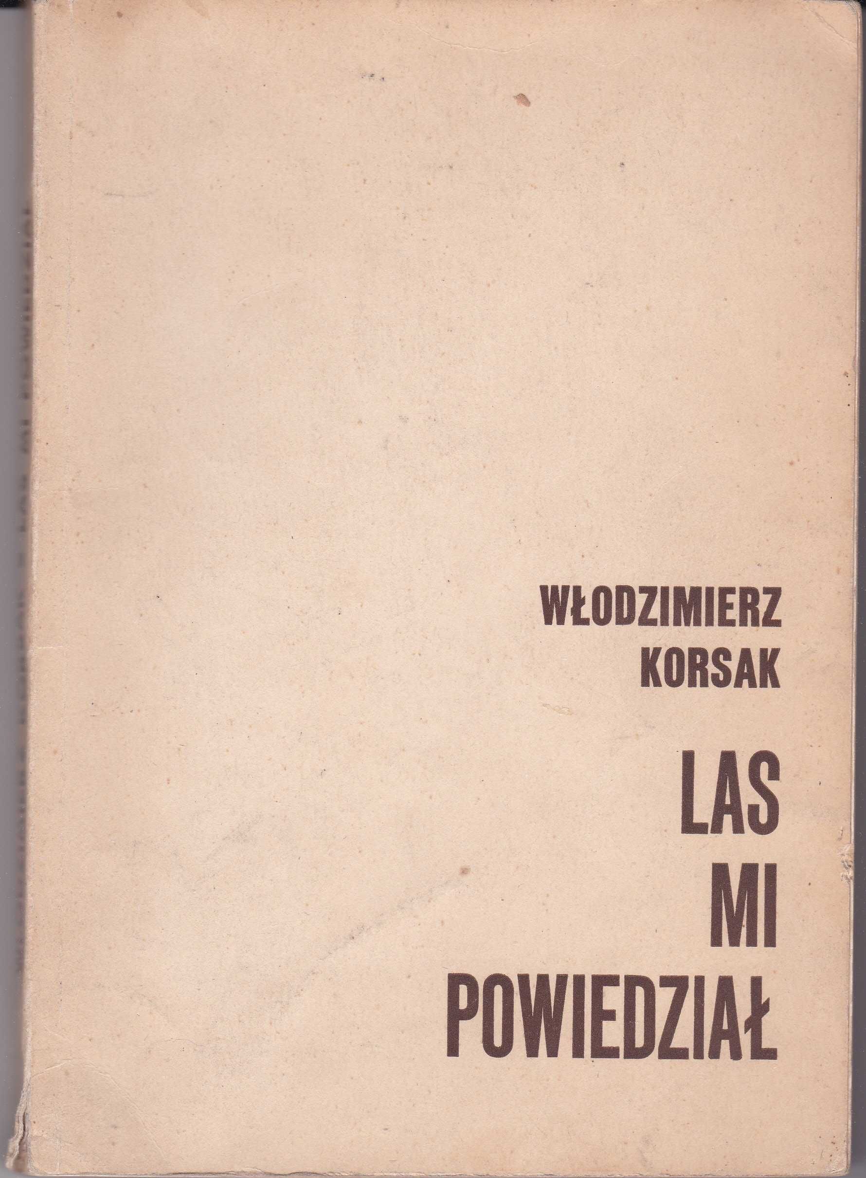 Las mi powiedział, W. Korsak