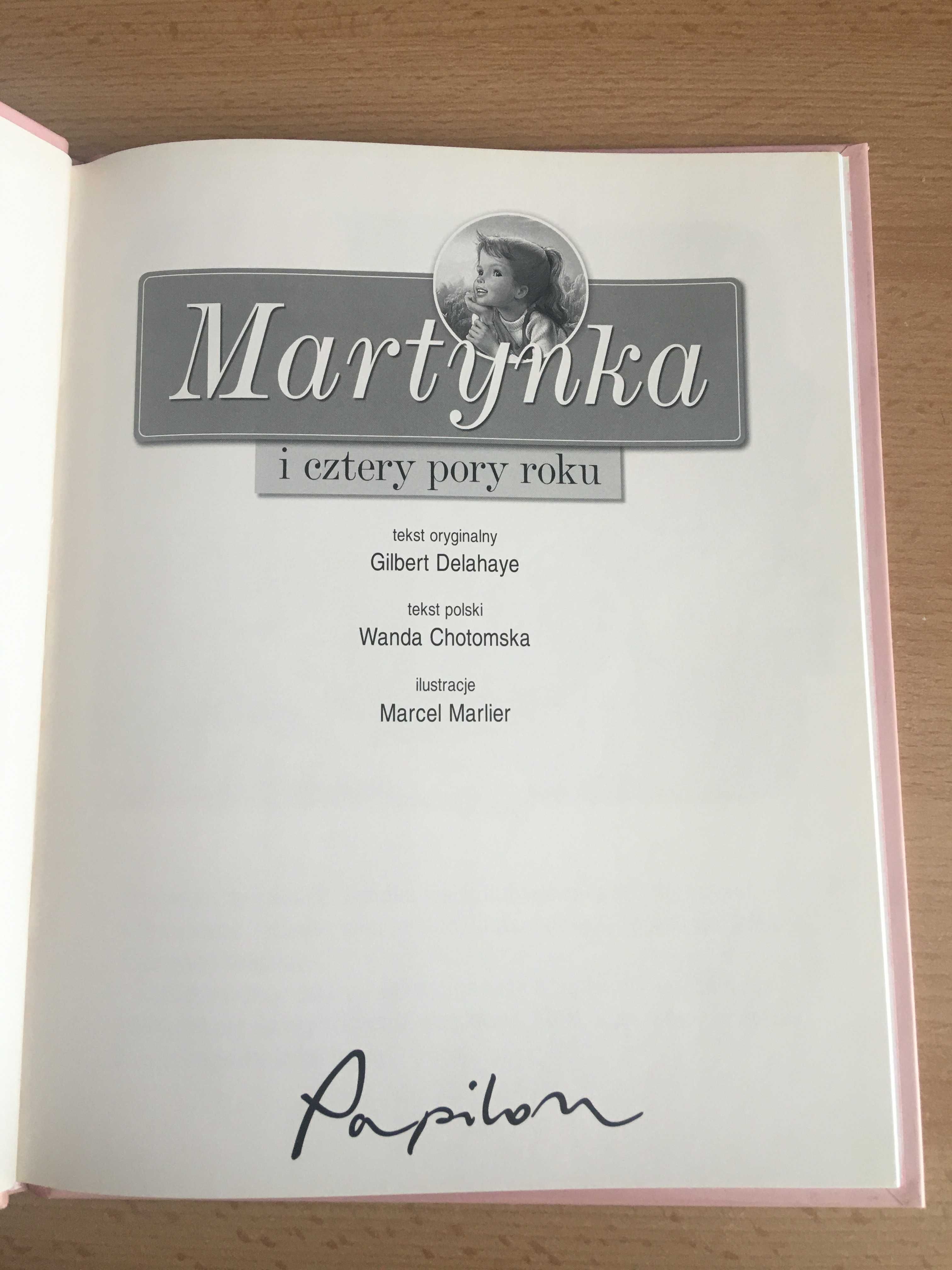 Martynka i cztery pory roku Gilbert Delahaye Wydawnictwo Papilon bajka