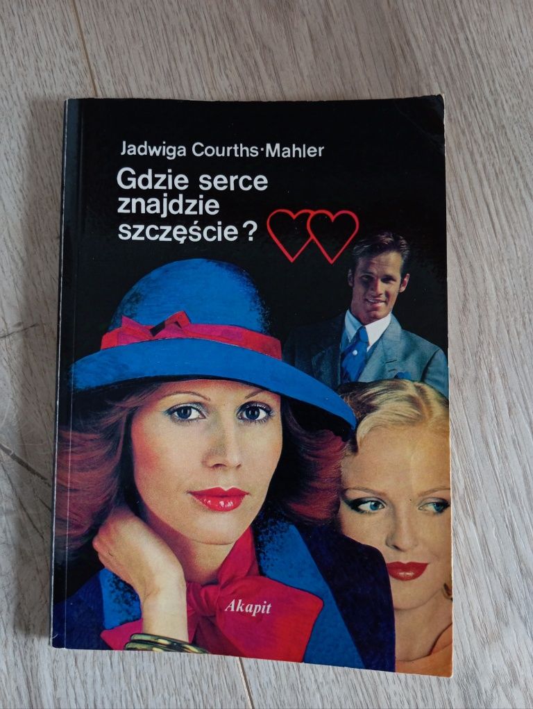 Gdzie serce znajdzie szczęście Jadwiga Courths Mahler