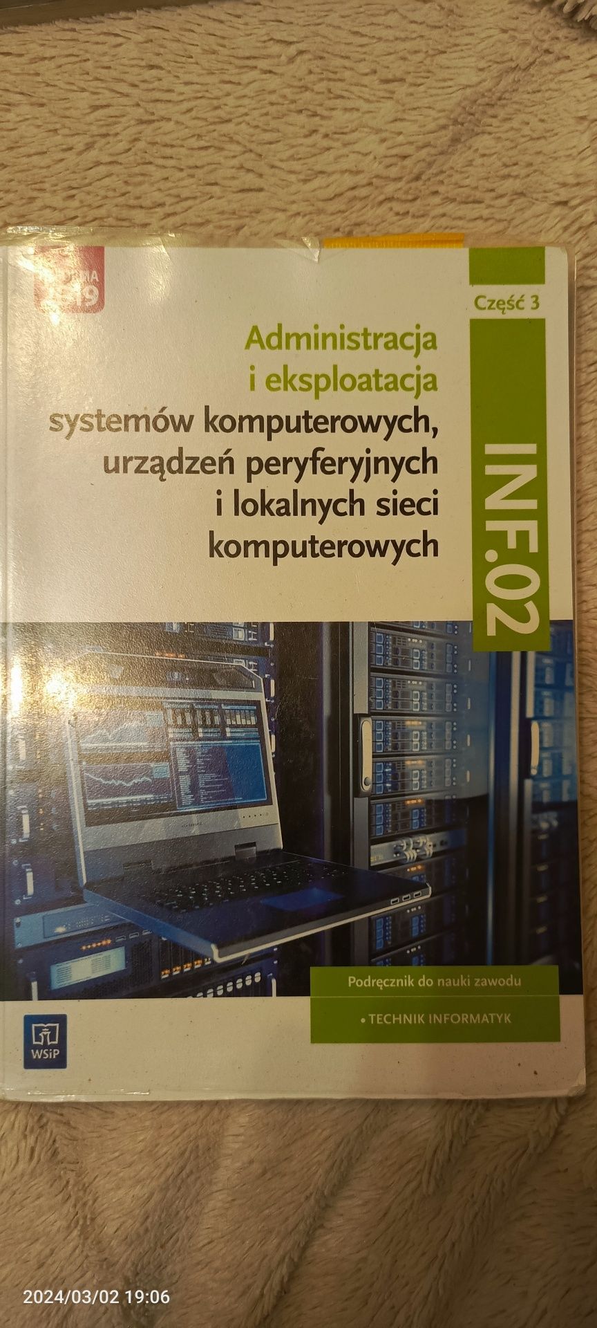 Podręcznik INF.02 część 3 Administrowanie i eksploatacja systemów komp