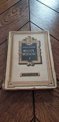 Książka rok 1947 "Złota wolność" Zofia Kossak - tom II