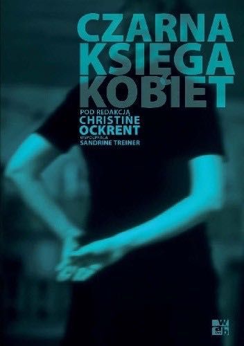 Czarna księga kobiet  Christine Ockrent