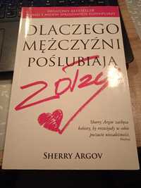 Sherry Argov - Dlaczego mężczyźni poślubiają zołzy