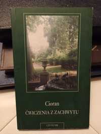 Cioran ćwiczenia z zachwytu