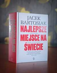 Najlepsze miejsce na świecie - Jacek Bartosiak