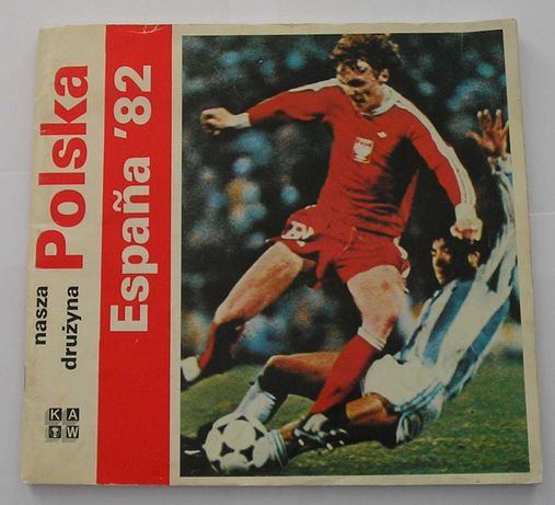 Polska nasza drużyna - Espana 82 - 1982