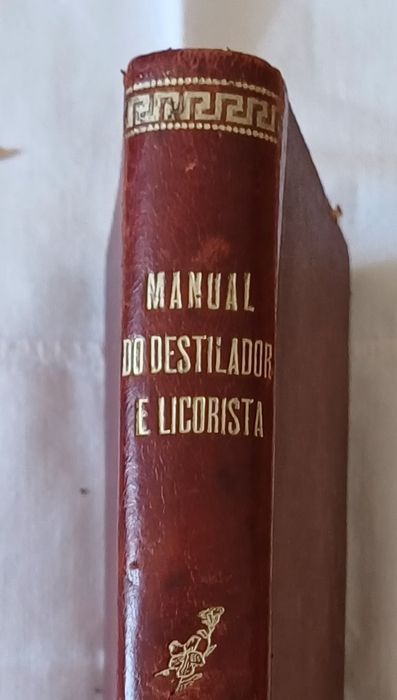 Vinhos Manual da Destilador e Licorista Ano 1915 Raríssimo