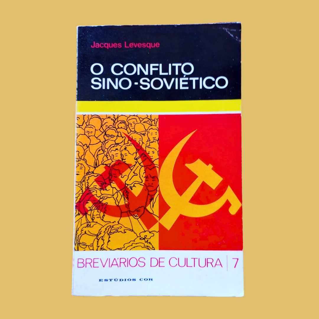 O Conflito Sino-Soviético - Jacques Levesque