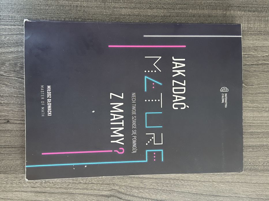 Jak zdać maturę z matmy Miłosz Głowacki