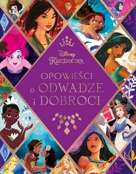 Opowieści O Odwadze I Dobroci. Disney Księżniczka