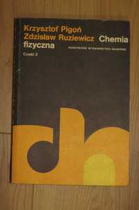 Chemia fizyczna cz.2 K. Pigoń Z. Ruziewicz (PWN1986)