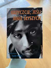 Krzyczcie, jeśli mnie słyszycie. Michael Eric Dyson, Tupac Shakura