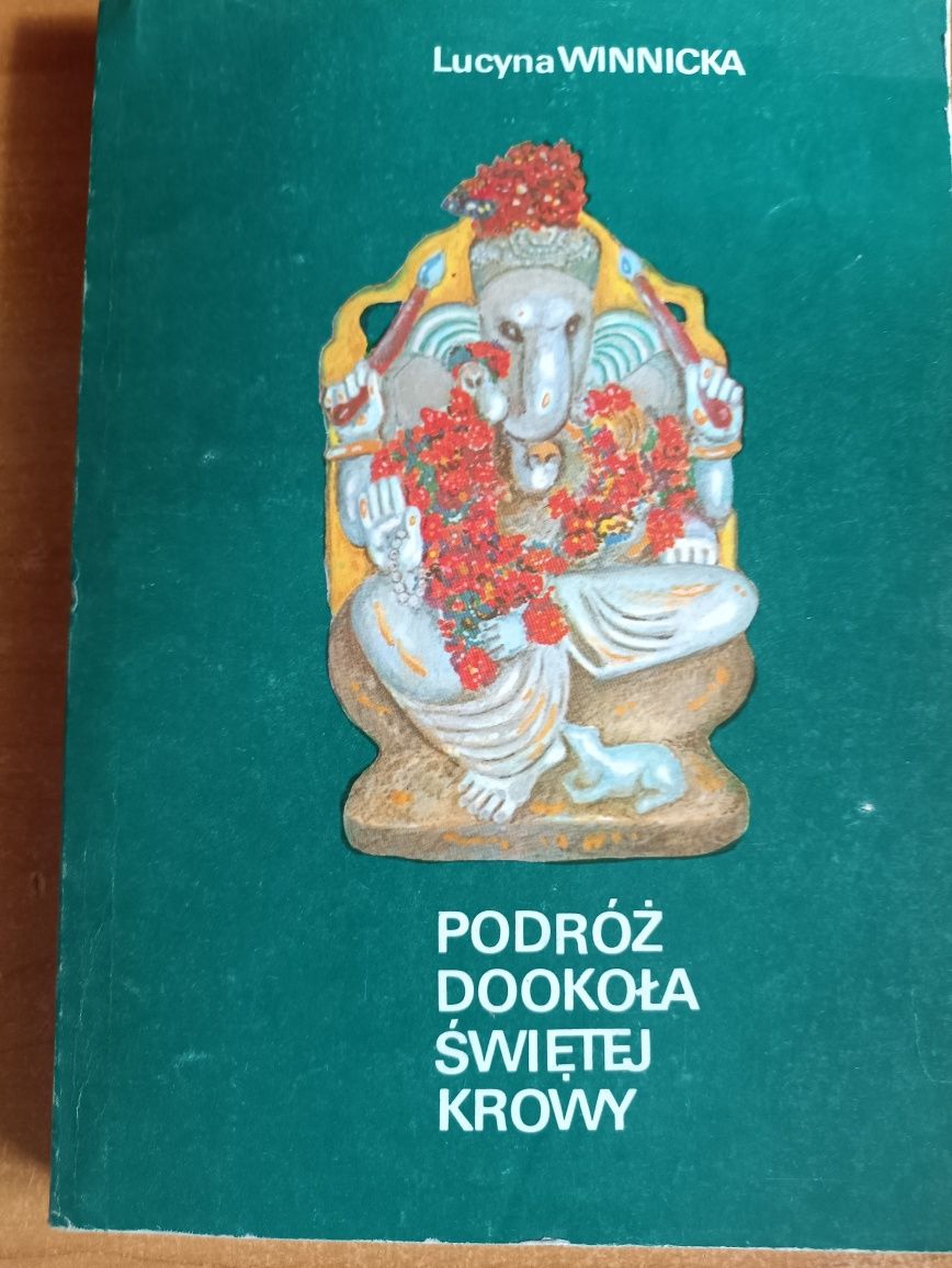 Lucyna Winnicka "Podróż dookoła świętej krowy"