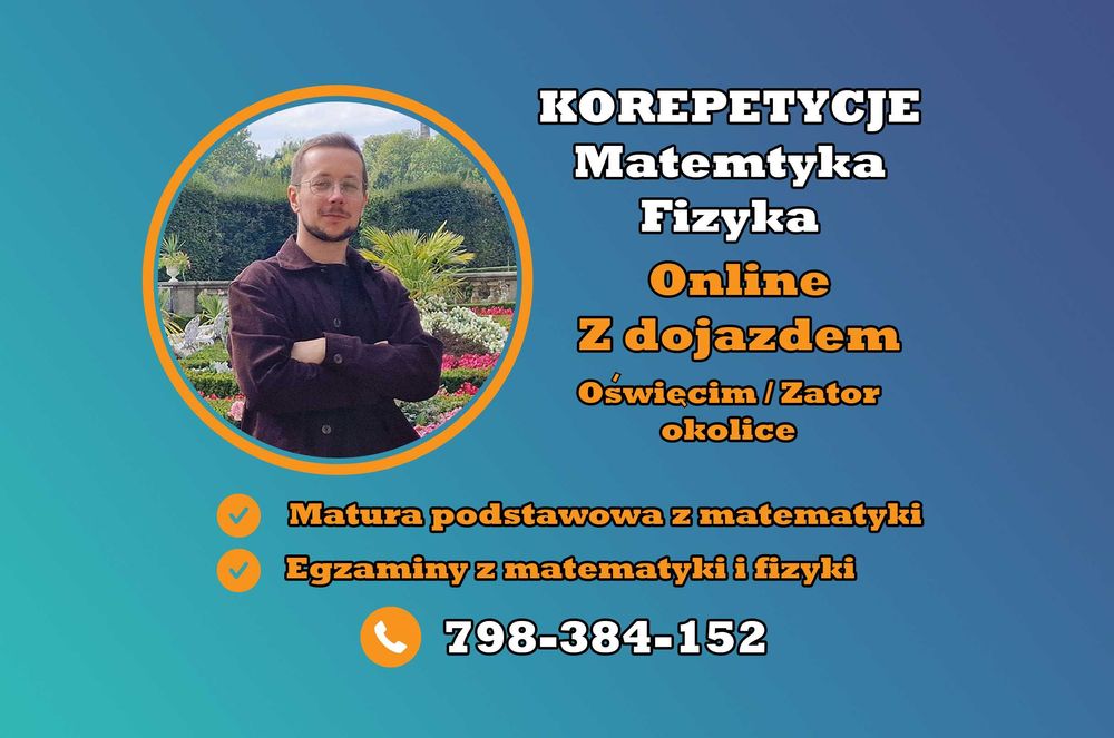 Korepetycje z Matematyki i Fizyki | Online oraz z dojazdem do ucznia.