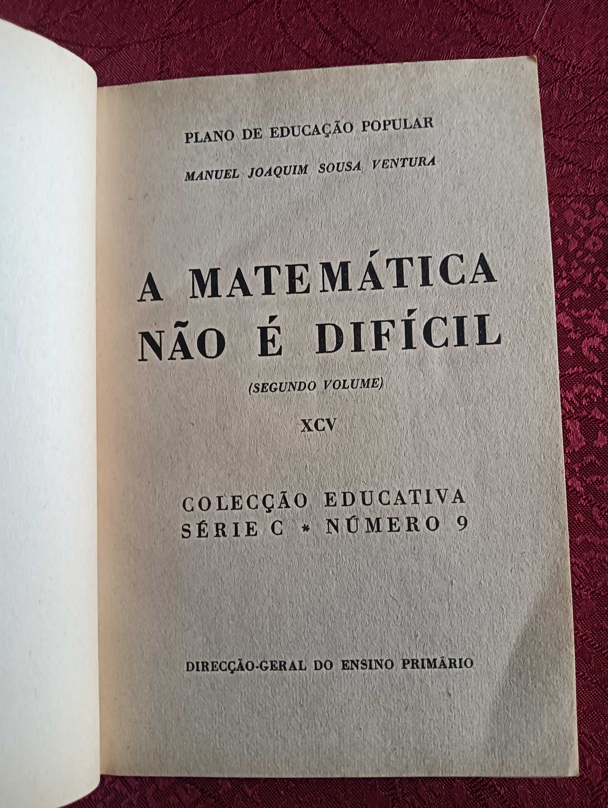 Colecção Educativa - A MATEMÁTICA NÃO É DIFICIL (2º Vol)