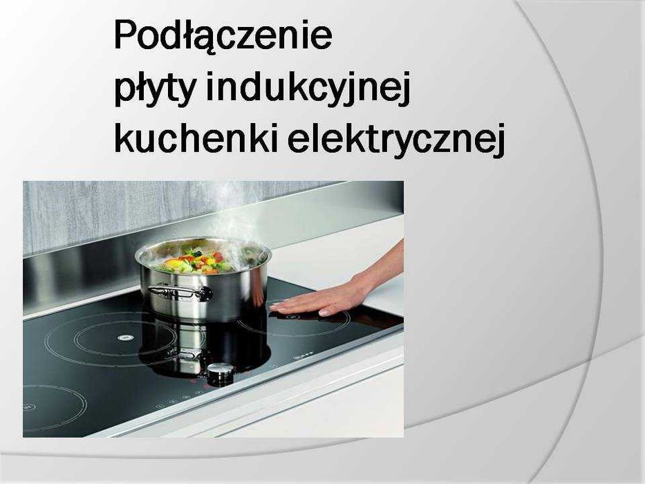 Elektryk ,podłączenie montaż płyty indukcyjnej , elektrykycznej od 150