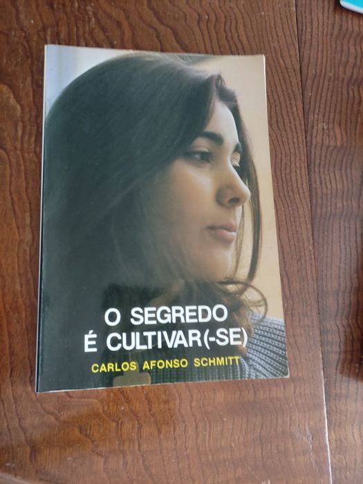 O segredo é ciltivar-se - Carlos Afonso schmitt