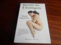 "Dormir Nu é Ecológico" de Vanessa Farquharson - 1ª Edição de 2009