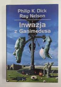 Inwazja z Ganimedesa Philip K. Dick, Ray Nelson