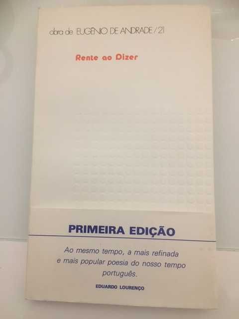 Eugénio de Andrade - Rente ao dizer 1ª ed.