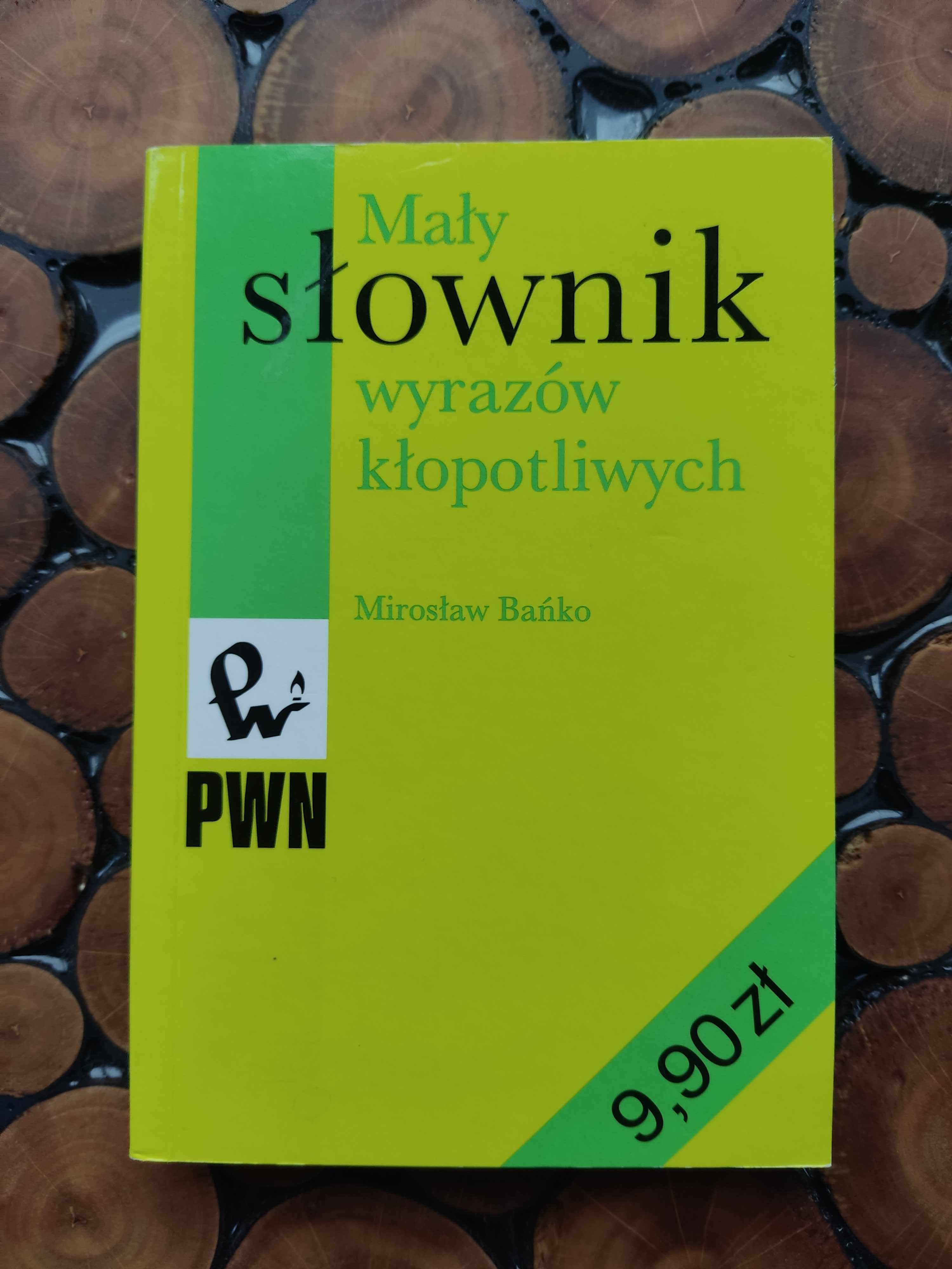 Mały słownik wyrazów kłopotliwych Mirosław Bańko wydawnictwo PWN