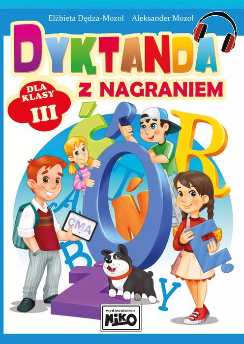 Dyktanda Z Nagraniem Dla Klasy 3 Elżbieta Dędza-Mozol Nowa