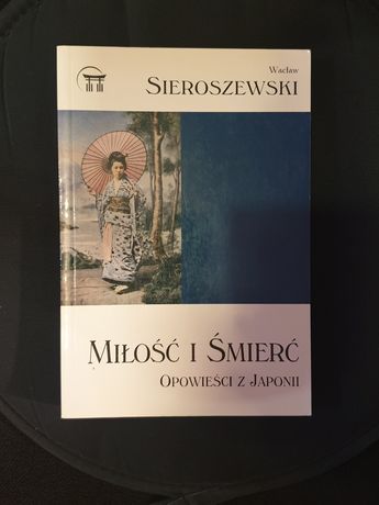 Miłość i śmierć Wacław Sieroszewski