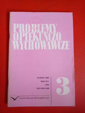 Problemy opiekuńczo-wychowawcze, nr 3/2005, marzec 2005