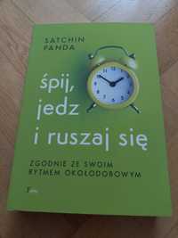 Śpij, jedz i ruszaj się zgodnie ze swoim rytmem... - Satchin Panda