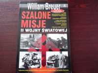 Szalone misje II wojny światowej William Breuer