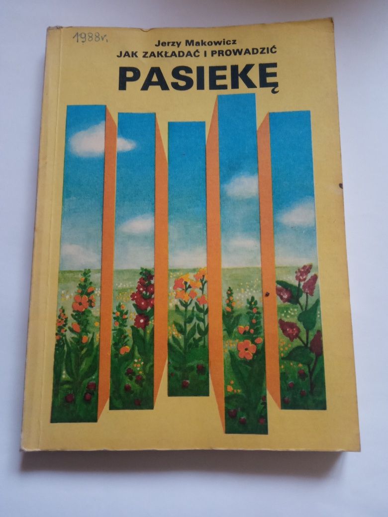 J. Makowicz Jak zakładać i prowadzić pasiekę 1988r
