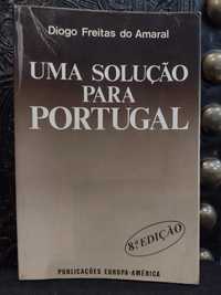 Uma Solução para Portugal - Diogo Freitas do Amaral